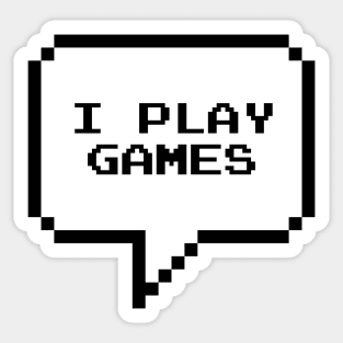 I play games Sticker